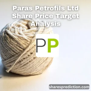 Paras Petrofils Ltd Share Price Target