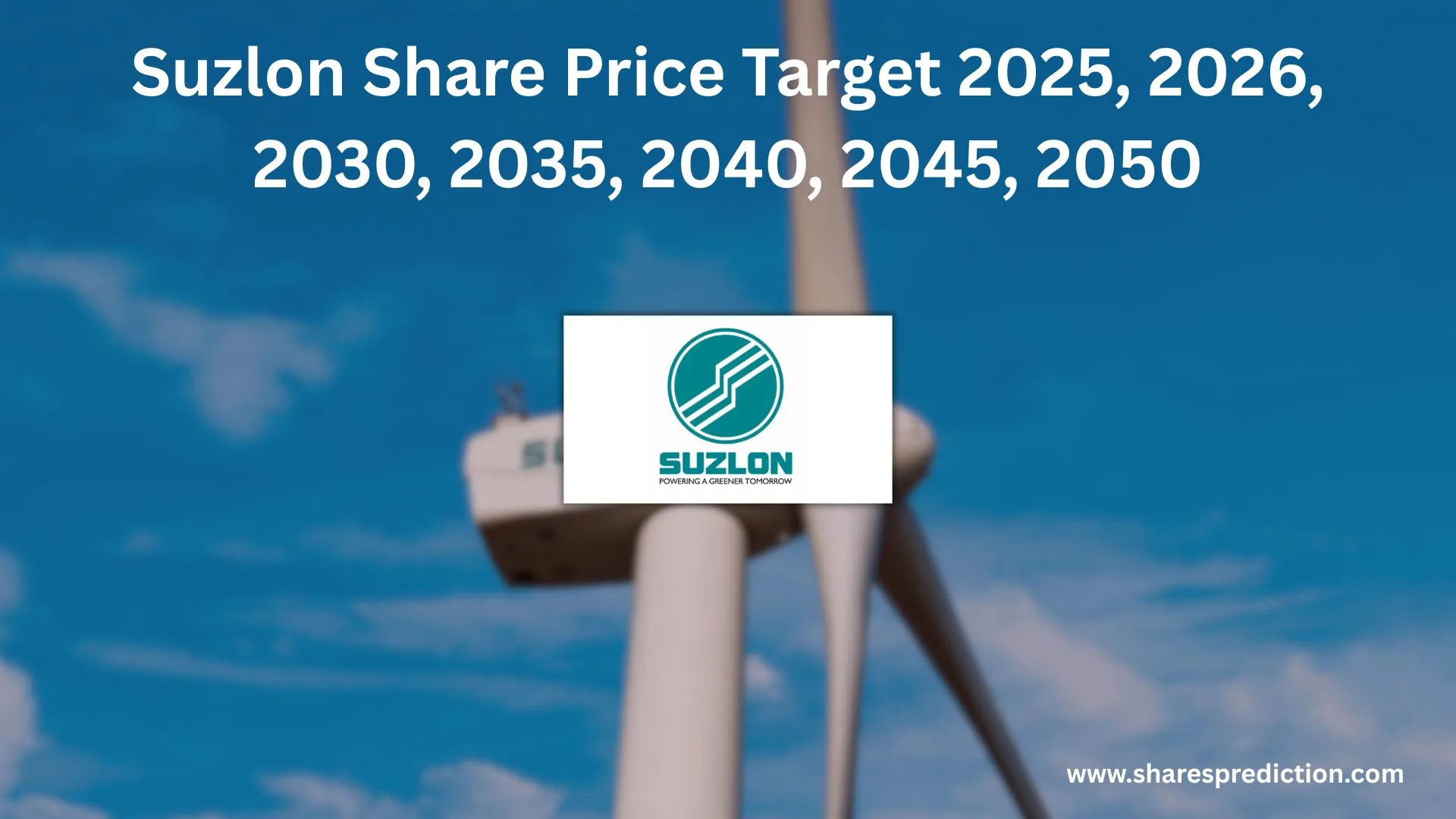 Suzlon Share Price Target 2025, 2026, 2030, 2035, 2040, 2045, 2050 Featured Image