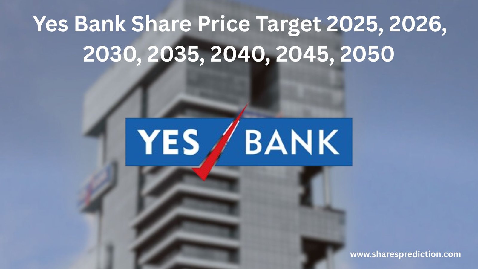 Yes Bank Share Price Target 2025, 2026, 2030, 2035, 2040, 2045, 2050 Featured Image