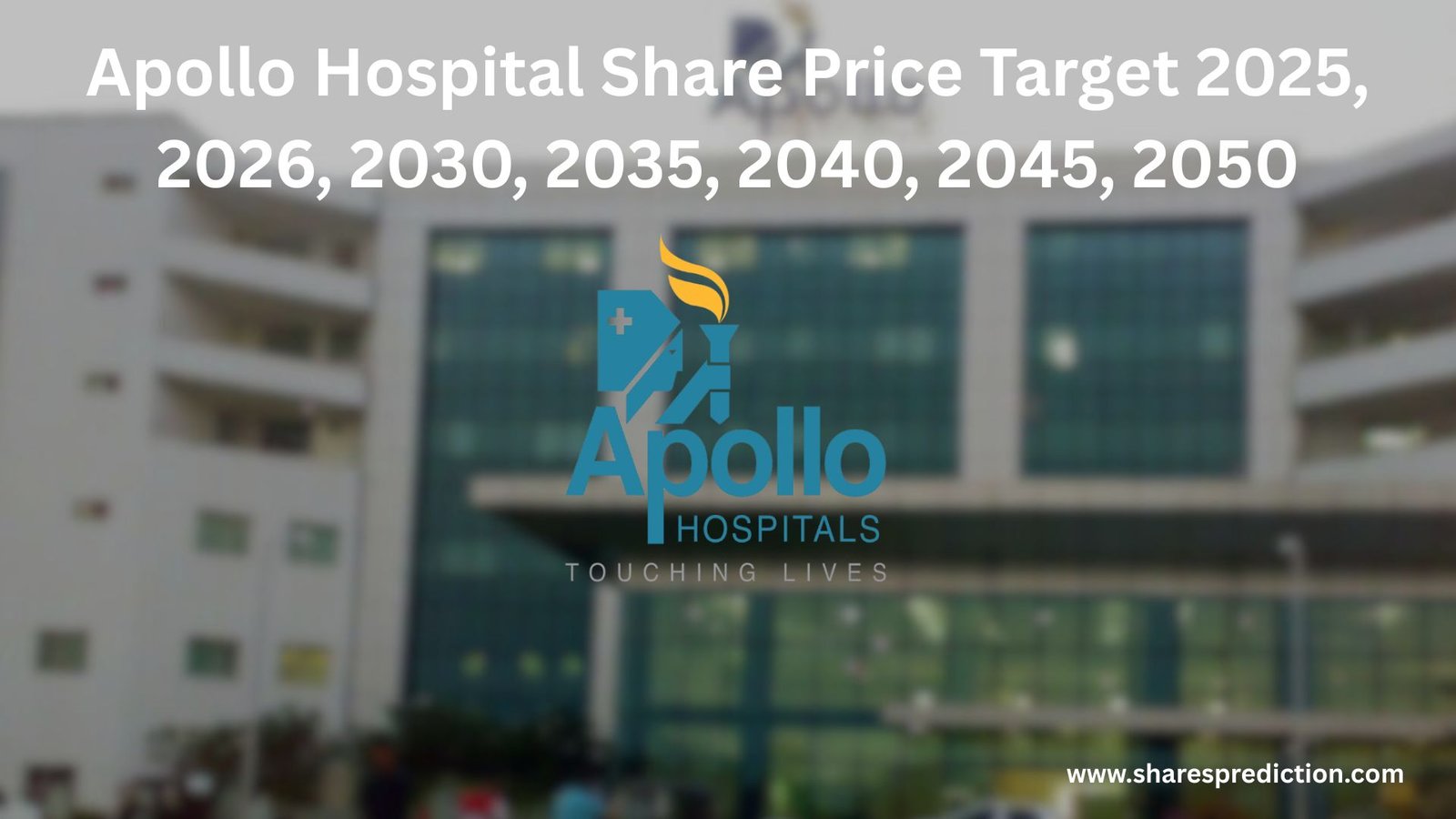 Apollo Hospital Share Price Target 2025, 2026, 2030, 2035, 2040, 2045, 2050 Featured Image