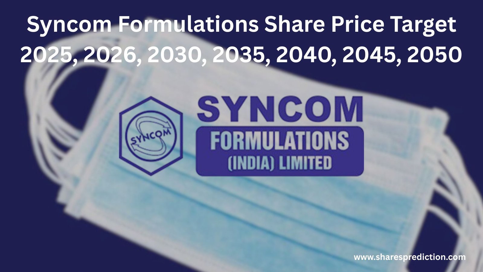 Syncom Formulations Share Price Target 2025, 2026, 2030, 2035, 2040, 2045, 2050 Featured Image