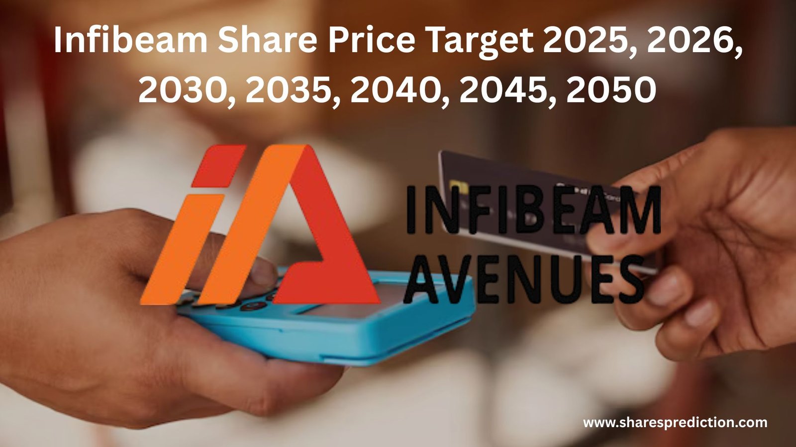 Infibeam Share Price Target 2025, 2026, 2030, 2035, 2040, 2045, 2050 Featured Image