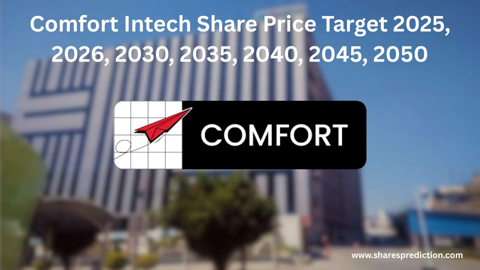 Comfort Intech Share Price Target 20 25, 2026, 2030, 2035, 2040, 2045, 2050 Featured Image