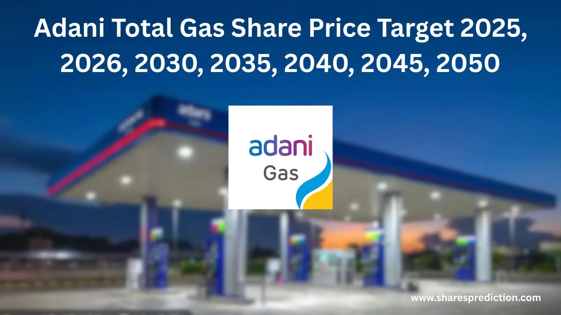 Adani Total Gas Share Price Target 2025, 2026, 2030, 2035, 2040, 2045, 2050 Featured Image