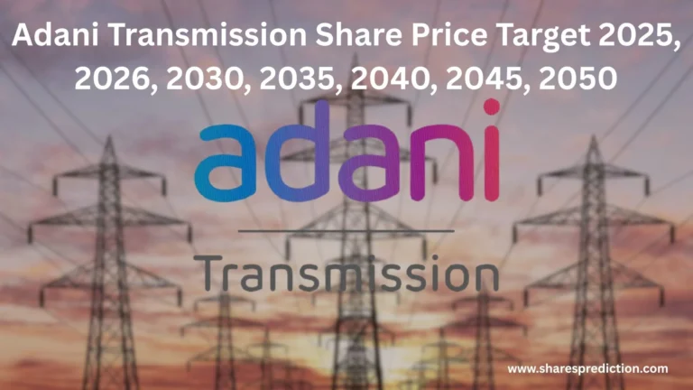 Adani Transmission Share Price Target 2025, 2026, 2030, 2035, 2040, 2045, 2050 Featured Image