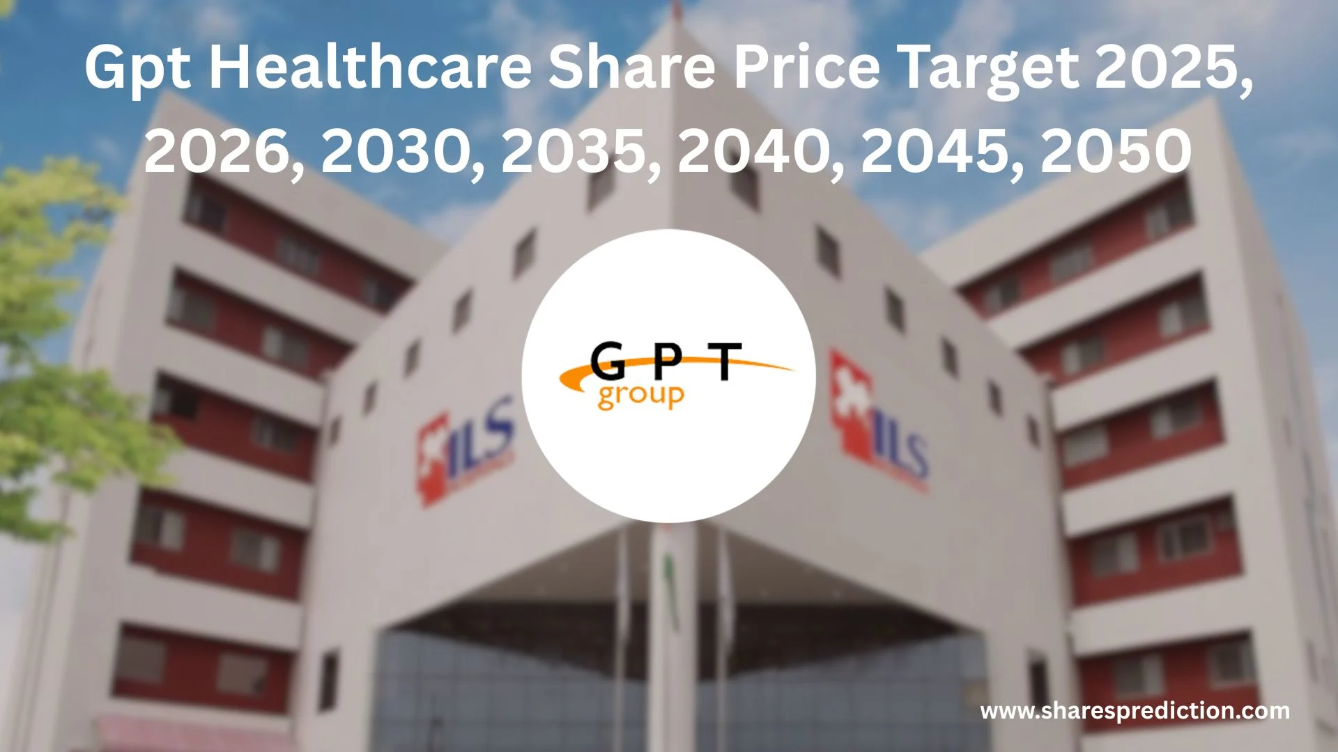 GPT Healthcare Share Price Target 2025, 2026, 2030, 2035, 2040, 2045, 2050 featured image