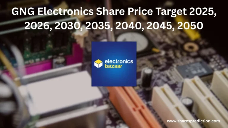 GNG Electronics Share Price Target 2025, 2026, 2030, 2035, 2040, 2045, 2050