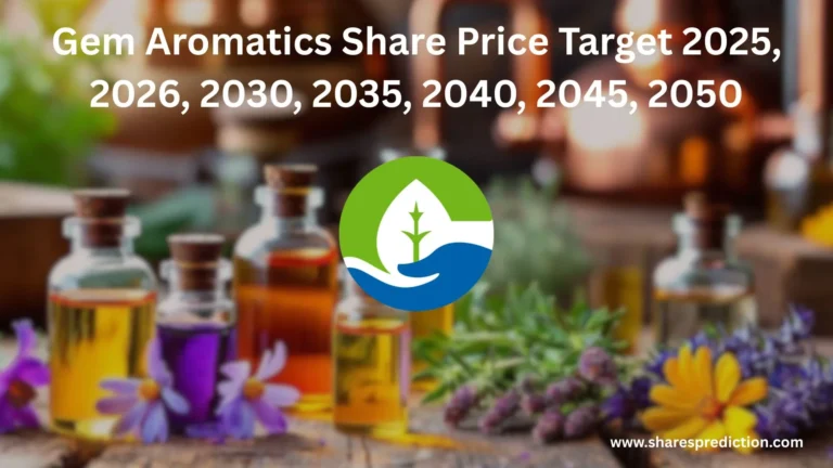 Gem Aromatics Share Price Target 2025, 2026, 2030, 2035, 2040, 2045, 2050 Featured Image