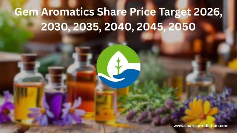 Gem Aromatics Share Price Target 2026, Gem Aromatics Share Price Target